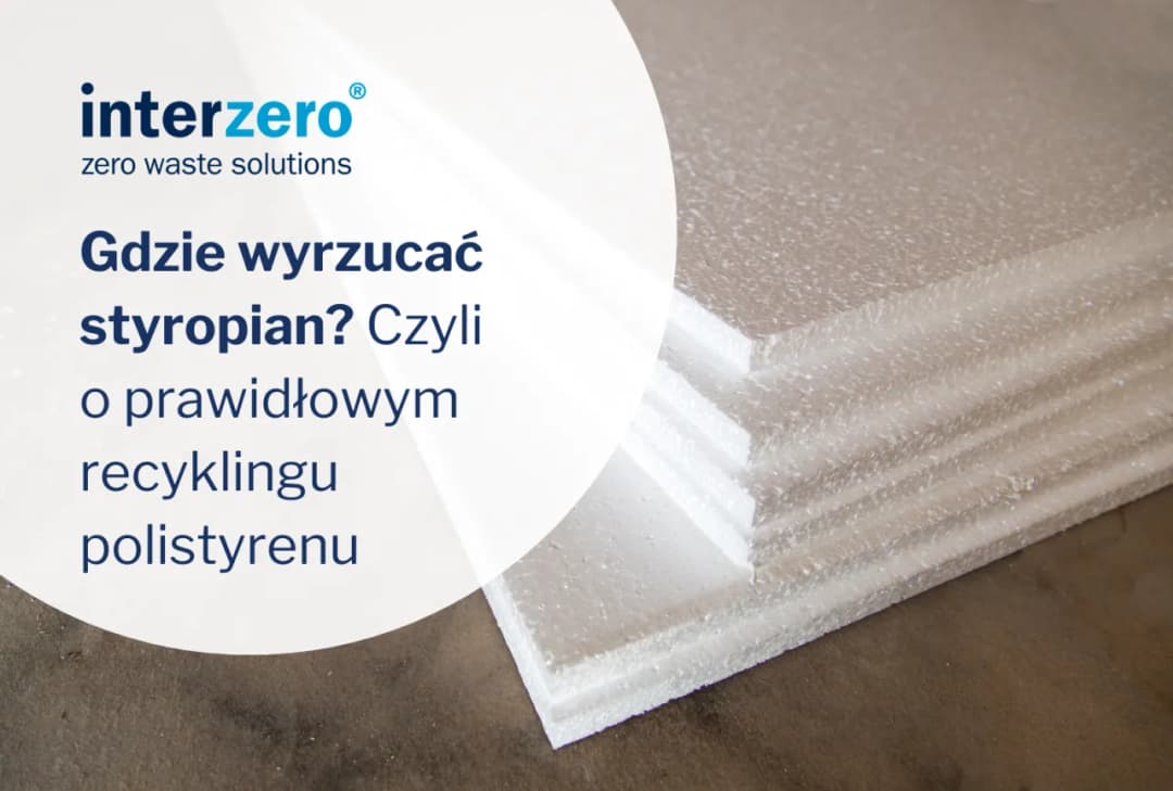 Jak segregować styropian - uniknij błędów i zadbaj o recykling