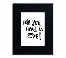 All you need is love  - plakat w ramie - PLA-25