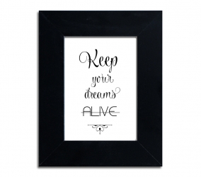 Keep your dreams alive  - plakat w ramie - PLA-16