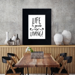 Life is made for living  - plakat w ramie - PLA-20