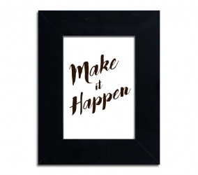 Make it happen  - plakat w ramie - PLA-21